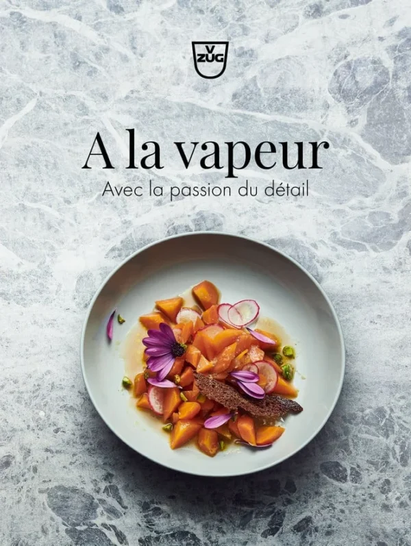 V-ZUG Rezeptbuch «Steamen - Mit Passion für Details», Französisch